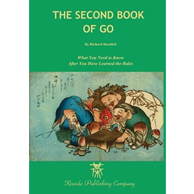 Abbildung von the Second Book of Go: What you need to know after you&#039;ve learned rules