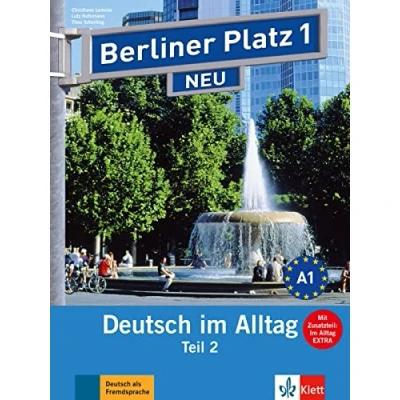 Abbildung von Berliner Platz 2 NEU: Deutsch im Alltag. Lehr und Arbeitsbuch Teil mit Audios zum Arbeitsbuchteil Alltag EXTRA (Berliner Alltag)