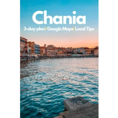 Abbildung von Chania in 3 Days (Travel Guide 2023): All you need to know before go Chania, Crete, Greece: Where stay, eat, out,Best Things See,Detailed itineraries,Online Maps and local tips.