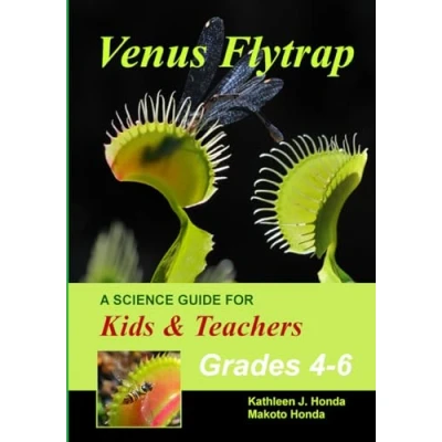 Abbildung von Venus Flytrap A Science Guide for Kids &amp; Teachers: Explore the Natural Wonders of Our World