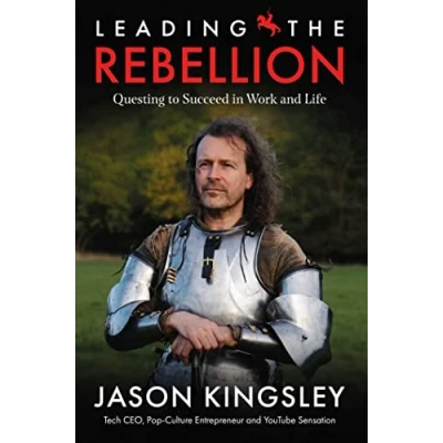 Abbildung von Leading the Rebellion: Questing To Succeed In Work and Life
