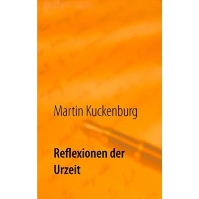 Abbildung von Reflexionen der Urzeit: Essays zur Entwicklungsgeschichte des Menschen