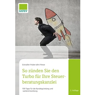 Abbildung von So zünden Sie den Turbo für Ihre Steuerberatungskanzlei 100 Tipps die Kanzleigründung und weiterentwicklung