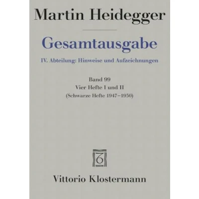 Abbildung von Vier Hefte I und II: (Schwarze 1947 1950) (Martin Heidegger Gesamtausgabe, Band 99)