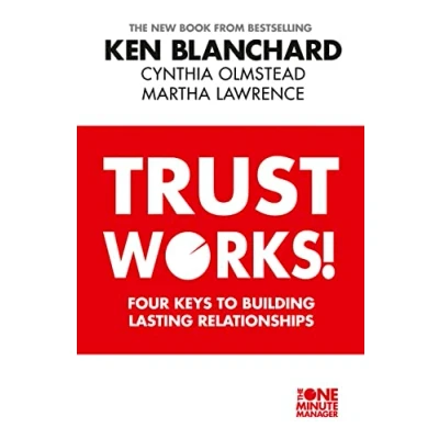 Abbildung von Trust Works Pb: Four Keys to Building Lasting Relationships