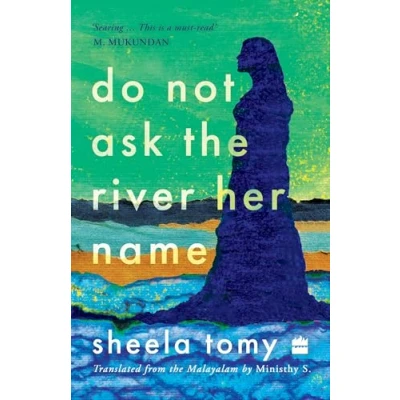 Abbildung von Do Not Ask the River Her Name: From author of award winning Valli