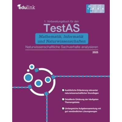Abbildung von 1. Vorbereitungsbuch für TestAS Mathematik, Informatik und Naturwissenschaften: Naturwissenschaftliche Sachverhalte analysieren (Vorbereitung den ... Naturwissenschaften 2024, Band 1)