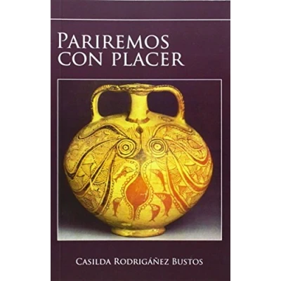 Abbildung von Pariremos con placer: Apuntes sobre la recuperación del útero espástico y energía sexual femenina