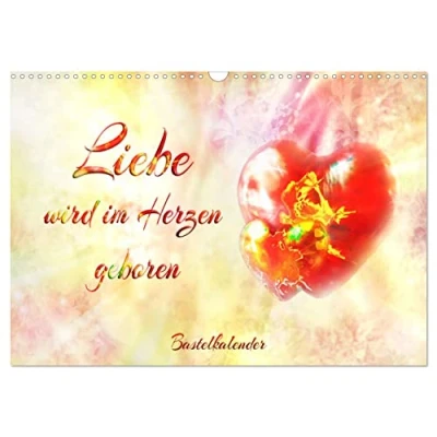 Abbildung von Liebe wird im Herzen geboren (Wandkalender 2025 DIN A3 quer), CALVENDO Monatskalender