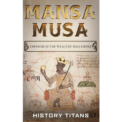 Abbildung von MANSA MUSA: Emperor of The Wealthy Mali Empire