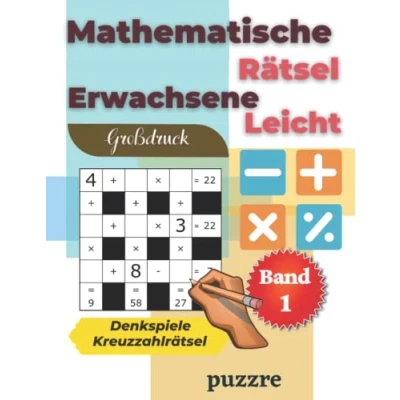 Abbildung von Mathematische Rätsel Erwachsene Leicht Großdruck Band 1 Denkspiele Kreuzzahlrätsel: Denksport Mathematik