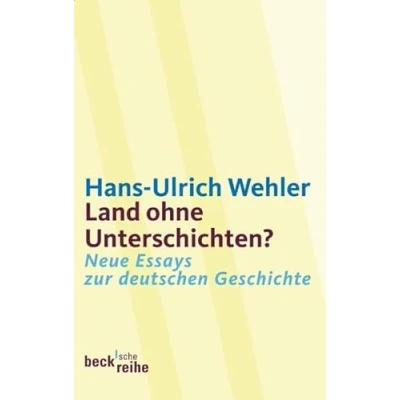 Abbildung von Land ohne Unterschichten?: Neue Essays zur deutschen Geschichte