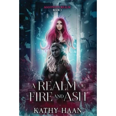 Abbildung von A Realm of Fire and Ash (Aggonid&#039;s Realm, Band 1)