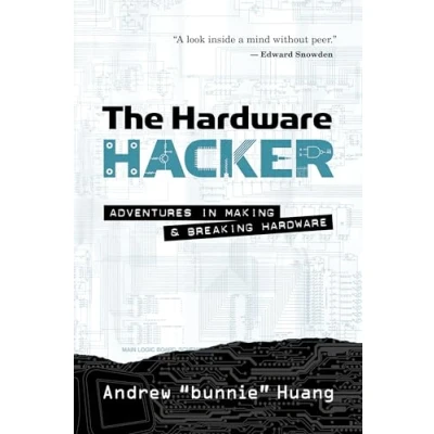 Abbildung von The Hardware Hacker: Adventures in Making and Breaking
