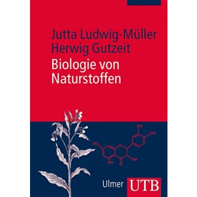 Abbildung von Biologie von Naturstoffen: Synthese, biologische Funktionen und Bedeutung für die Gesundheit