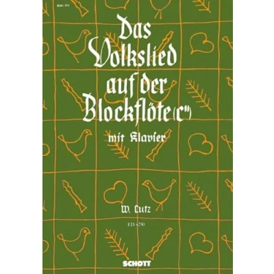 Abbildung von Das Volkslied auf der Blockflöte (c&#039;&#039;): 58 leicht gesetzte deutsche Volkslieder. Sopran und Klavier.