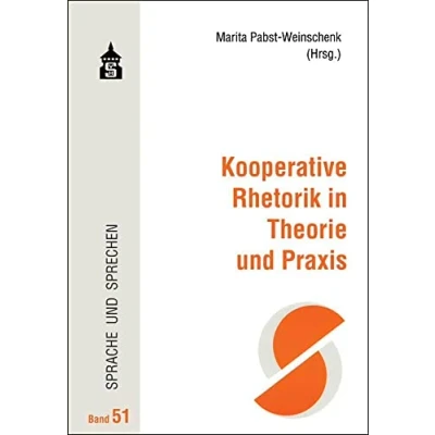 Abbildung von Kooperative Rhetorik in Theorie und Praxis (Sprache Sprechen)