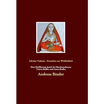 Abbildung von Advaita Vedanta Erwachen zur Wirklichkeit: Eine Einführung durch Sri Shankaracharyas Tattva Bodha und Atma