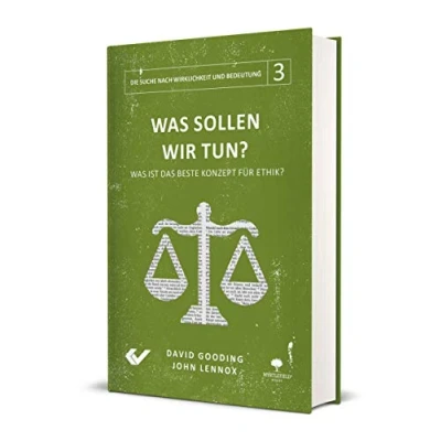 Abbildung von Was sollen wir tun?: ist das beste Konzept für Ethik? (Die Suche nach Wirklichkeit und Bedeutung)