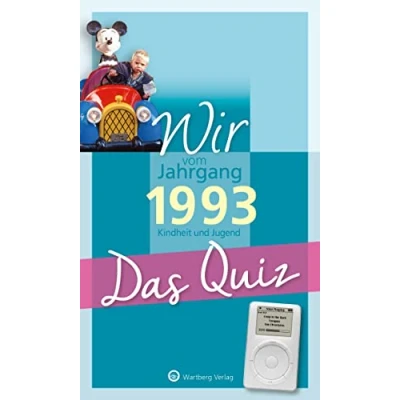 Abbildung von Wir vom Jahrgang 1993 Das Quiz: Kindheit und Jugend (Jahrgangsquizze): Geschenkbuch zum 31. Geburtstag