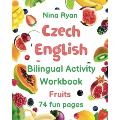 Abbildung von Czech English Bilingual Learning and Activity Workbook for Ages 5 12: Fruits (Czech Vocabulary Workbooks, Band 1)