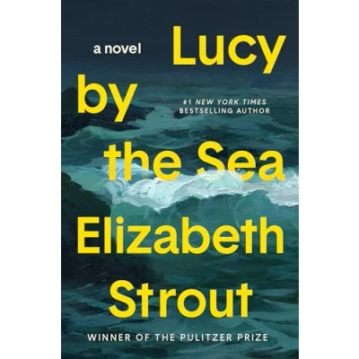 Abbildung von Lucy by the Sea: A Novel (Lucy Barton, 4)