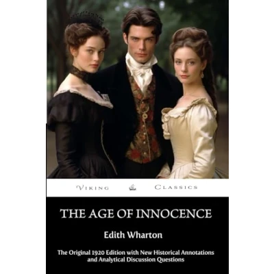 Abbildung von The Age of Innocence (Annotated): Original 1920 Edition with New Historical Annotations and Analytical DIscussion Questions