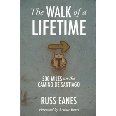 Abbildung von the Walk of a Lifetime: 500 Miles on Camino de Santiago