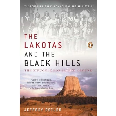 Abbildung von The Lakotas and Black Hills: Struggle for Sacred Ground (The Penguin Library of American Indian History)