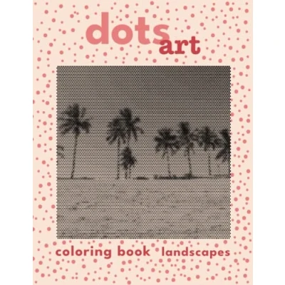 Abbildung von Dots Art Coloring Book: Landscapes: 50 Landscapes Pictures in One Color Book for Adults Relaxation