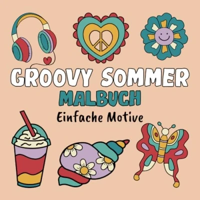 Abbildung von Groovy Sommer Malbuch Einfache Motive: 60 Große und Schöne Designs für Erwachsene oder Kinder (Einfache Motive Malbücher)