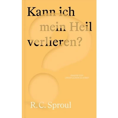 Abbildung von Kann ich mein Heil verlieren? (Fragen zum christlichen Glauben)