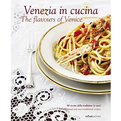 Abbildung von Venezia in Cucina: The Flavours of Venice (Italienisch Regionalküche / Italian lokal cuisine)