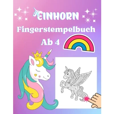 Abbildung von Fingerstempelbuch ab 4 Einhorn: Süße Einhörner zum Ausmalen und Fingerstempeln für Kinder Jahren Feinmotorik , Kreativität Konzentration fördern