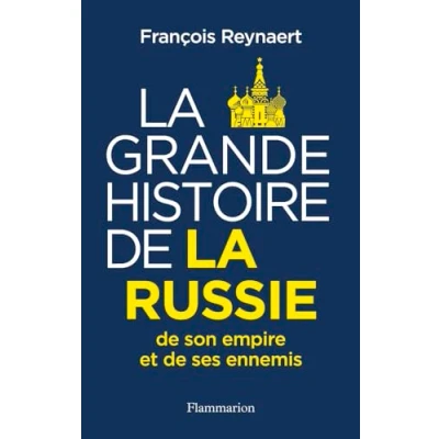 Abbildung von la Grande Histoire de Russie, son empire et ses ennemis