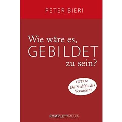 Abbildung von Wie wäre es, gebildet zu sein?: Extra: Die Vielfalt des Verstehens