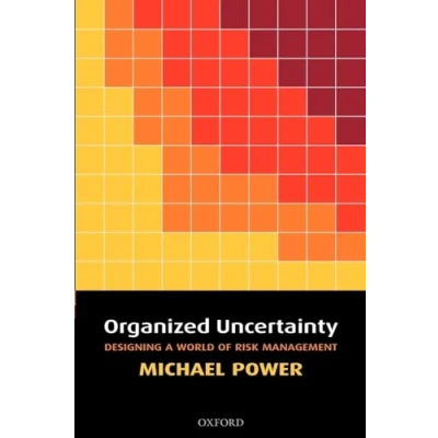 Abbildung von Organized Uncertainty: Designing a World of Risk Management