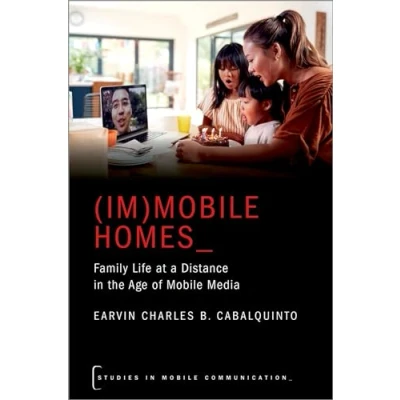 Abbildung von (Im)mobile Homes: Family Life at a Distance in the Age of Mobile Media (Studies Communication)