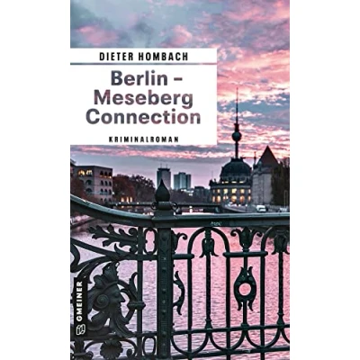 Abbildung von Berlin Meseberg Connection: Kriminalroman (Kommissar Hartenfels) (Kriminalromane im GMEINER Verlag)