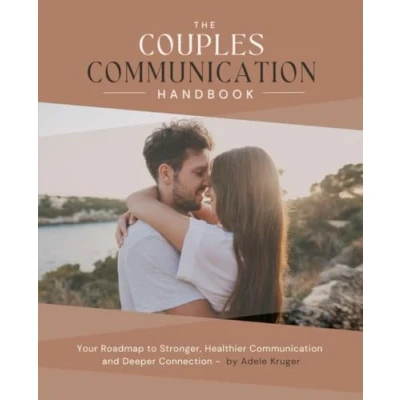 Abbildung von The Couples Communication Handbook: Your Roadmap to Stronger, Healthier and Deeper Connection