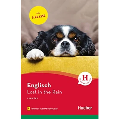 Abbildung von Lost in the Rain: Englisch / Lektüre mit Audios online (Hueber Lektüren)