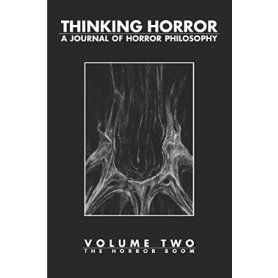 Abbildung von THINKING HORROR: A JOURNAL OF HORROR PHILOSOPHY VOLUME 2: THE BOOM