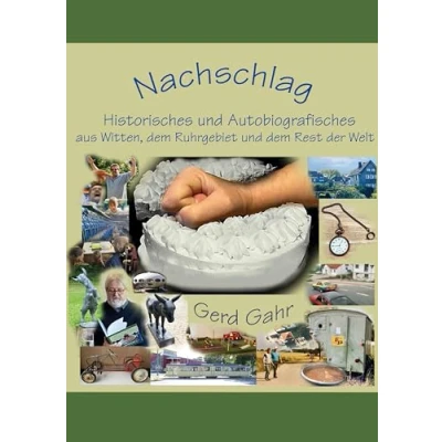 Abbildung von Nachschlag: Historisches und Autobiografisches aus Witten, dem Ruhrgebiet Rest der Welt