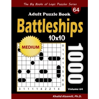 Abbildung von Battleships Adult Puzzle Book: 1000 Medium (10x10) Battleship Solitaire Puzzles (The Big Books of Logic Series)