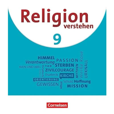Abbildung von Religion verstehen Unterrichtswerk für die katholische Religionslehre an Realschulen in Bayern 9. Jahrgangsstufe: Schulbuch