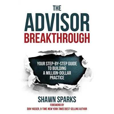 Abbildung von The Advisor Breakthrough: Your Step by Guide To Building A Million Dollar Practice