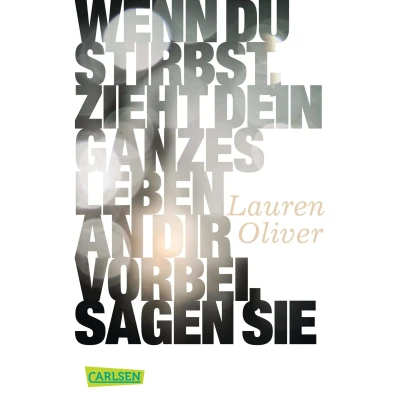 Abbildung von Wenn du stirbst, zieht dein ganzes Leben an dir vorbei, sagen sie