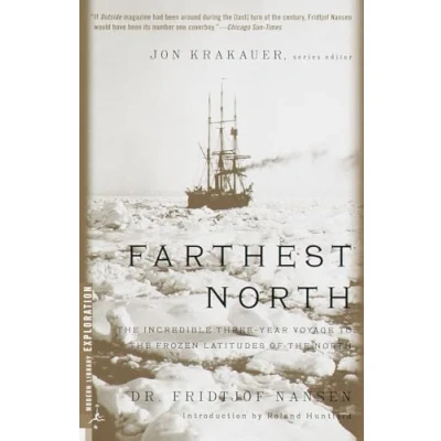 Abbildung von Farthest North: the Incredible Three Year Voyage to Frozen Latitudes of North (Modern Library Exploration)