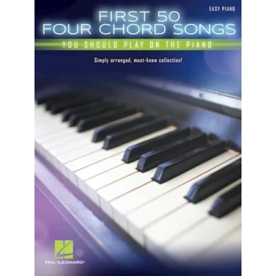 Abbildung von First 50 Four Chord Songs You Should Play on the Piano: Easy Piano