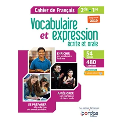 Abbildung von Vocabulaire et expression français écrite orale 2de/1re 2019 Cahier d&#039;exercices élève: de 2de, 1re